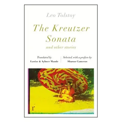 Kreutzer Sonata and other stories (riverrun editions) - Tolstoy, Leo