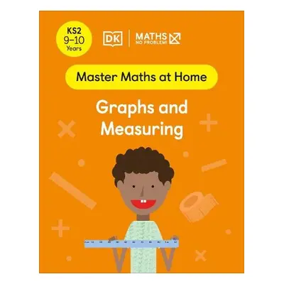 Maths — No Problem! Graphs and Measuring, Ages 9-10 (Key Stage 2) - Problem!, Maths Ă˘€” No