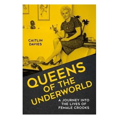 Queens of the Underworld - Davies, Caitlin