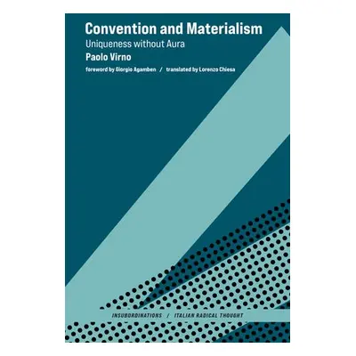 Convention and Materialism - Virno, Paolo a Agamben, Giorgio