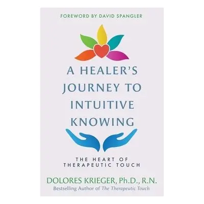 Healer's Journey to Intuitive Knowing - Krieger, Dolores