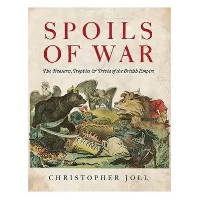 Spoils of War - Joll, Christopher