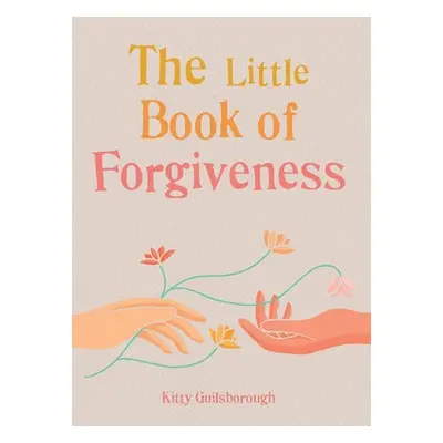 Little Book of Forgiveness - Guilsborough, Kitty