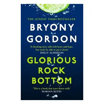 Glorious Rock Bottom - Gordon, Bryony