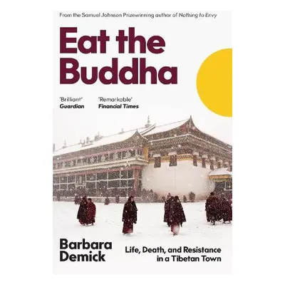 Eat the Buddha - Demick, Barbara (Y)