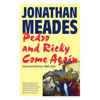 Pedro and Ricky Come Again - Meades, Jonathan