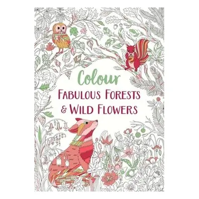 Fabulous Forests and Wild Flowers - Michael O'Mara Books