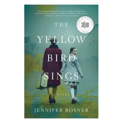 Yellow Bird Sings - Rosner, Jennifer