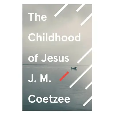 Childhood of Jesus - Coetzee, J.M.