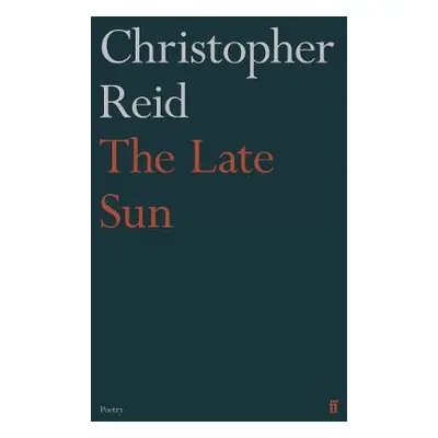 Late Sun - Reid, Christopher