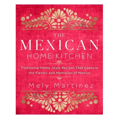 Mexican Home Kitchen - Martinez, Mely