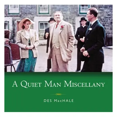 Quiet Man Miscellany - MacHale, Des