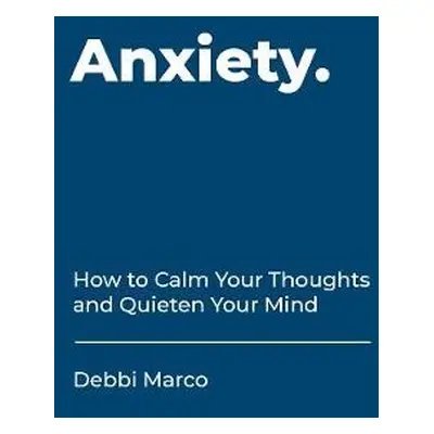 Anxiety - Marco, Debbi