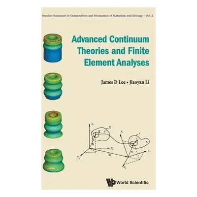 Advanced Continuum Theories And Finite Element Analyses - Lee, James D (The George Washington Un