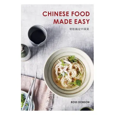 Chinese Food Made Easy - Dobson, Ross