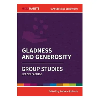 Holy Habits Group Studies: Gladness and Generosity