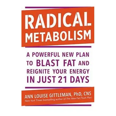 Radical Metabolism - Gittleman, Ann Louise