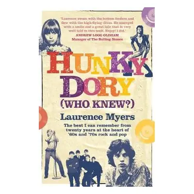 Hunky Dory (Who Knew?) - Myers, Laurence