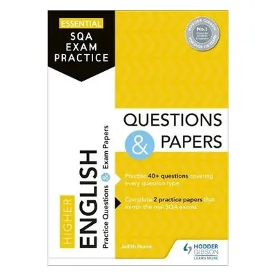 Essential SQA Exam Practice: Higher English Questions and Papers - Horne, Judith