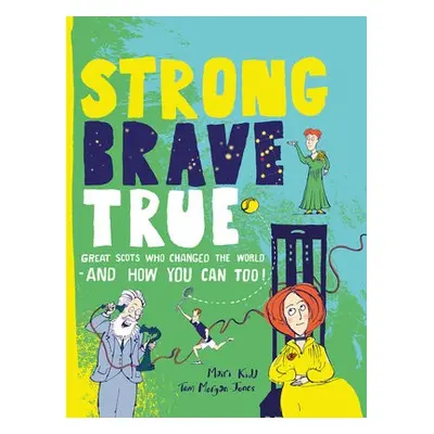 Strong Brave True - Kidd, Mairi