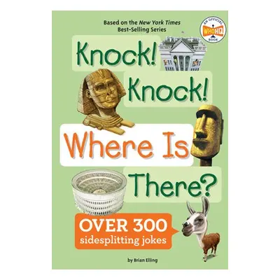 Knock! Knock! Where Is There? - Elling, Brian a Who HQ