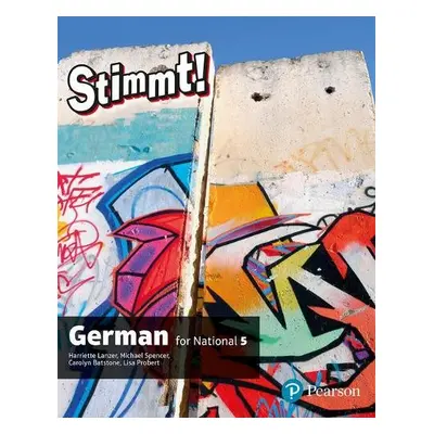 Stimmt for National 5 German Student Book - Lanzer, Harriette a Batstone, Carolyn