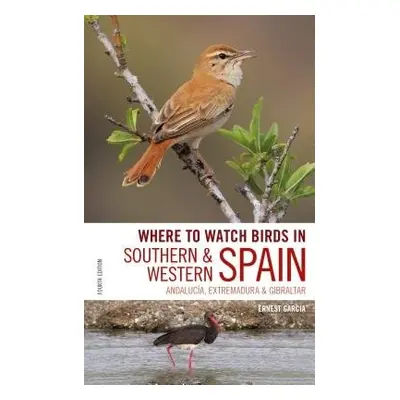 Where to Watch Birds in Southern and Western Spain - Garcia, Ernest a Paterson, Mr Andrew