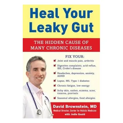 Heal Your Leaky Gut - Brownstein, Dr. David