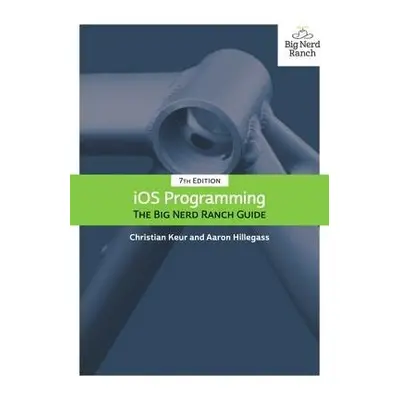 iOS Programming - Keur, Christian a Hillegass, Aaron