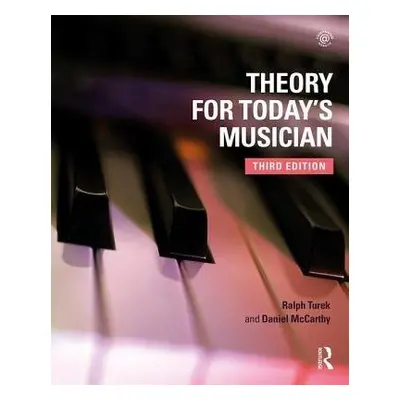 Theory for Today's Musician Textbook - Turek, Ralph (University of Akron, USA) a McCarthy, Danie