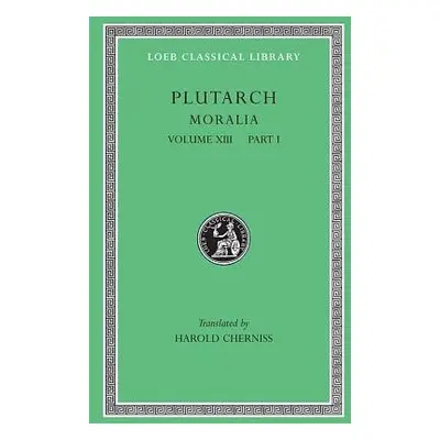 Moralia, Volume XIII - Plutarch