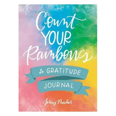 Count Your Rainbows - Mecher, Jenny