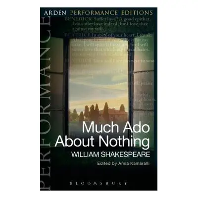 Much Ado About Nothing: Arden Performance Editions - Shakespeare, William