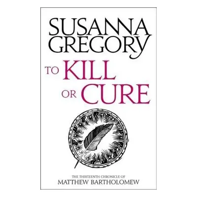 To Kill Or Cure - Gregory, Susanna