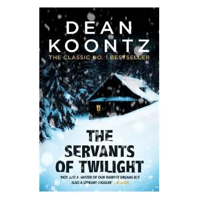 Servants of Twilight - Koontz, Dean