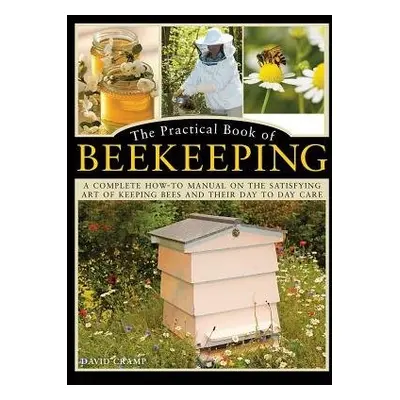 Practical Book of Beekeeping - Cramp, David