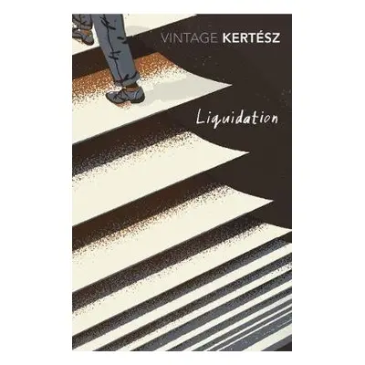 Liquidation - Kertesz, Imre