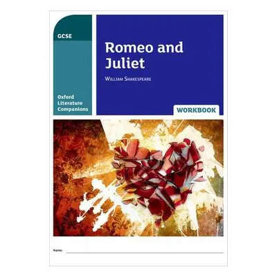 Oxford Literature Companions: Romeo and Juliet Workbook - Cropper, Adrian a Buckroyd, Peter