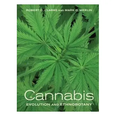 Cannabis - Clarke, Robert C. a Merlin, Mark D.