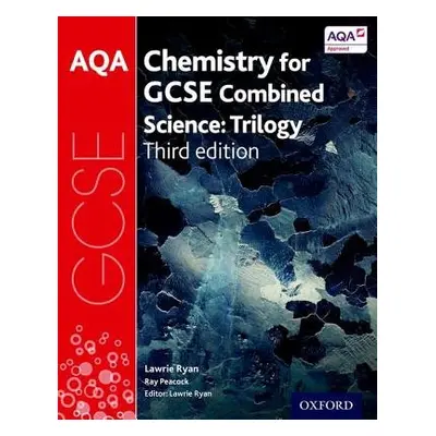 AQA GCSE Chemistry for Combined Science (Trilogy) Student Book - Ryan, Lawrie