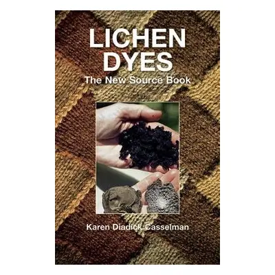 Lichen Dyes - Casselman, Karen Diadick