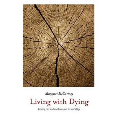 Living with Dying - McCartney, Margaret