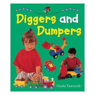 Say and Point Picture Boards: Diggers and Dumpers - Tuxworth Nicola