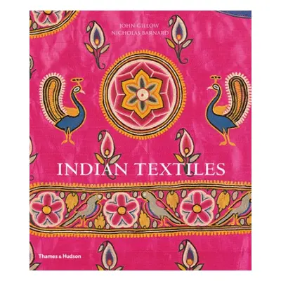 Indian Textiles - Gillow, John a Barnard, Nicholas