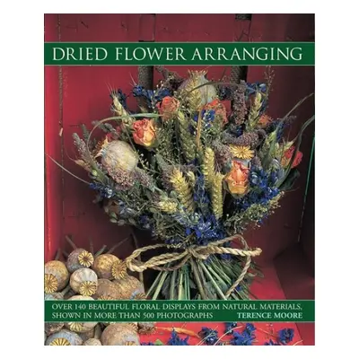 Dried Flower Arranging - Moore Terence