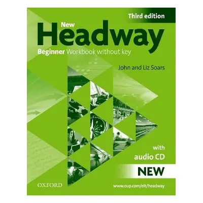 New Headway: Beginner Third Edition: Workbook (Without Key) Pack - Soars, John a Soars, Liz