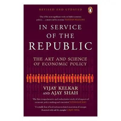 In Service of the Republic - Kelkar, Vijay a Shah, Ajay a Shah, Vijay Kelkar and Ajay