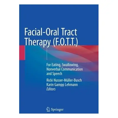 Facial-Oral Tract Therapy (F.O.T.T.)