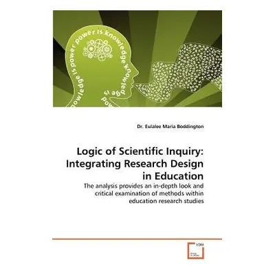 Logic of Scientific Inquiry - Boddington, Dr Eulalee Maria