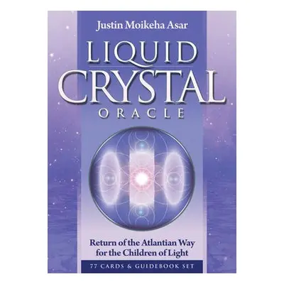 Liquid Crystal Oracle - Moikeha Asar, Justin (Justin Moikeha Asar)